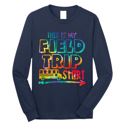 This Is My Field Trip Teachers Field Trip Day School Long Sleeve Shirt