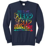 This Is My Field Trip Teachers Field Trip Day School Sweatshirt