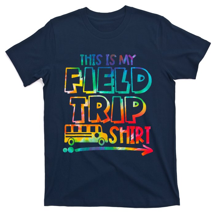 This Is My Field Trip Teachers Field Trip Day School T-Shirt