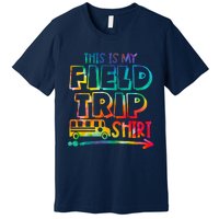 This Is My Field Trip Teachers Field Trip Day School Premium T-Shirt