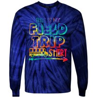 This Is My Field Trip Teachers Field Trip Day School Tie-Dye Long Sleeve Shirt