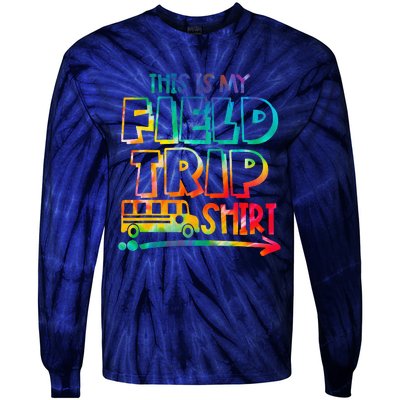 This Is My Field Trip Teachers Field Trip Day School Tie-Dye Long Sleeve Shirt