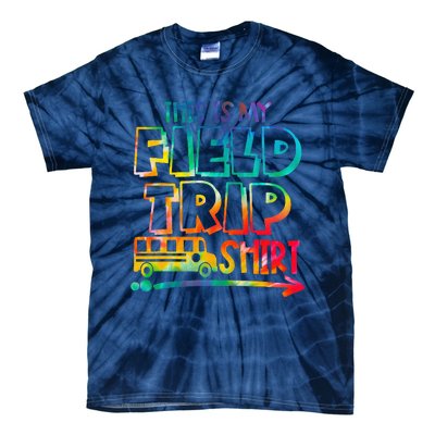 This Is My Field Trip Teachers Field Trip Day School Tie-Dye T-Shirt