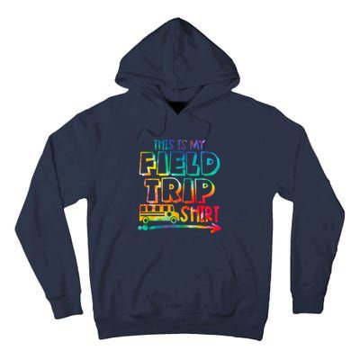 This Is My Field Trip Teachers Field Trip Day School Tall Hoodie