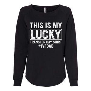 This Is My Lucky Transfer Day Ivf Dad Ivf Transfer Day Womens California Wash Sweatshirt