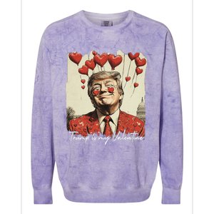 Trump Is My Valentine Funny Trump Valentine Retro Trump 2025 Colorblast Crewneck Sweatshirt