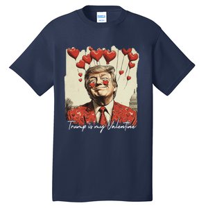 Trump Is My Valentine Funny Trump Valentine Retro Trump 2025 Tall T-Shirt