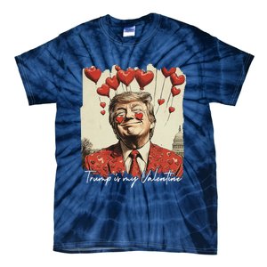 Trump Is My Valentine Funny Trump Valentine Retro Trump 2025 Tie-Dye T-Shirt