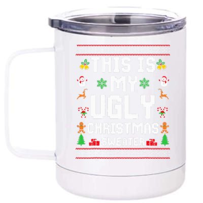 This Is My Ugly Sweater Funny Christmas  12 oz Stainless Steel Tumbler Cup