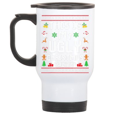 This Is My Ugly Sweater Funny Christmas  Stainless Steel Travel Mug