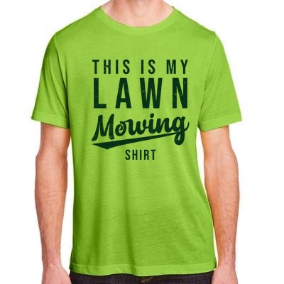 This Is My Lawn Mowing Shirt Adult ChromaSoft Performance T-Shirt