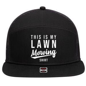 This Is My Lawn Mowing Shirt 7 Panel Mesh Trucker Snapback Hat