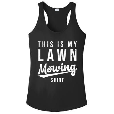 This Is My Lawn Mowing Shirt Ladies PosiCharge Competitor Racerback Tank