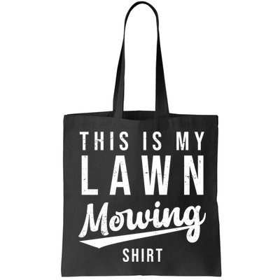 This Is My Lawn Mowing Shirt Bag