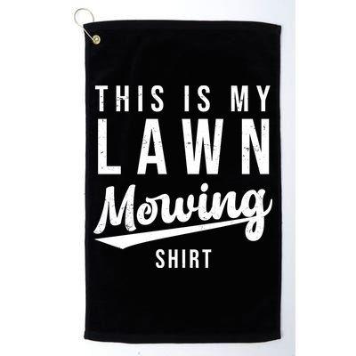This Is My Lawn Mowing Shirt Golf Towel