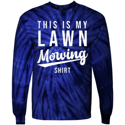 This Is My Lawn Mowing Shirt Tie-Dye Long Sleeve Shirt