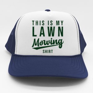 This Is My Lawn Mowing Shirt Trucker Hat