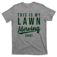 This Is My Lawn Mowing Shirt T-Shirt