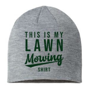 This Is My Lawn Mowing Shirt Sustainable Beanie