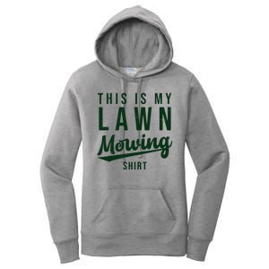 This Is My Lawn Mowing Shirt Women's Pullover Hoodie