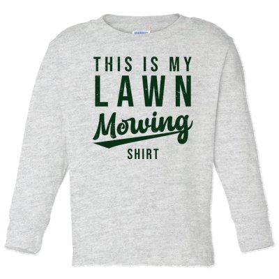 This Is My Lawn Mowing Shirt Toddler Long Sleeve Shirt