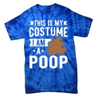 This Is My Costume I Am A Poop Halloween Poop Gift Tie-Dye T-Shirt