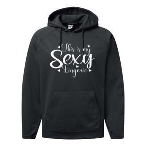 This Is My Sexy Lingerie Naughty Funny Valentine’S Day Performance Fleece Hoodie