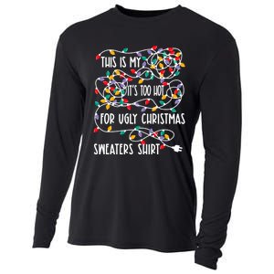 This Is My ItS Too Hot For Ugly Christmas Cooling Performance Long Sleeve Crew