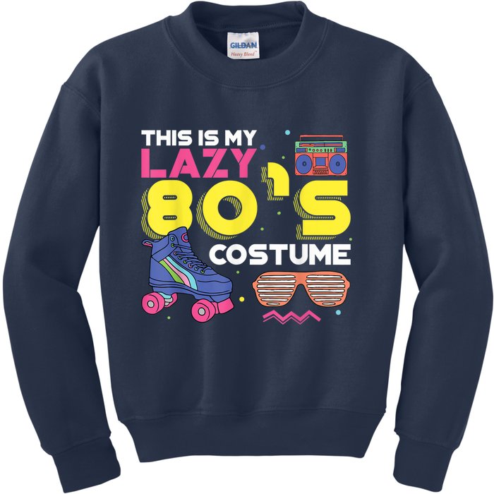 This Is My Lazy 80s Costume Funny Eighties Generation 80s Shirt Kids Sweatshirt