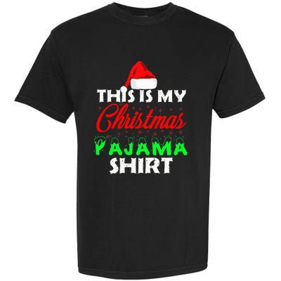 This is My Christmas Pajama Family Gift Set Garment-Dyed Heavyweight T-Shirt