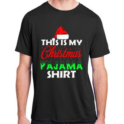 This is My Christmas Pajama Family Gift Set Adult ChromaSoft Performance T-Shirt