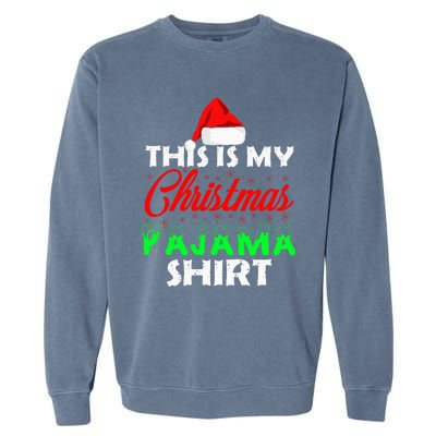 This is My Christmas Pajama Family Gift Set Garment-Dyed Sweatshirt