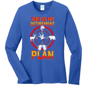 This Is My Retiret Plan Animal Hunting Beer Ing Gift Great Gift Ladies Long Sleeve Shirt