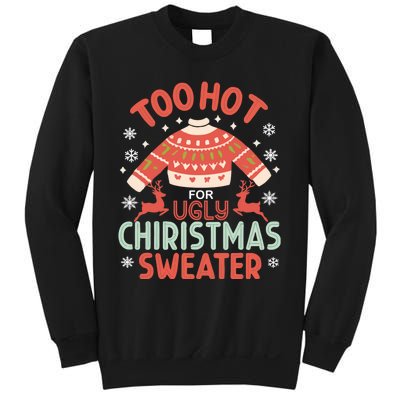 This Is My ItS Too Hot For Ugly Christmas Sweatshirt