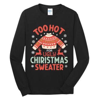 This Is My ItS Too Hot For Ugly Christmas Tall Long Sleeve T-Shirt