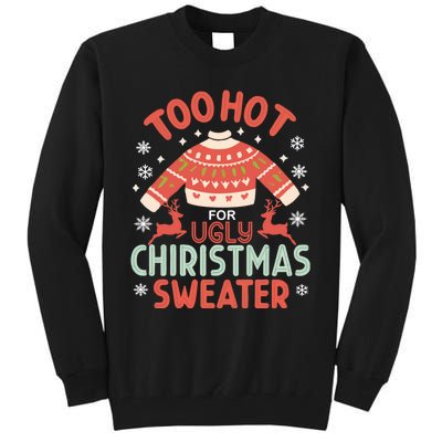 This Is My ItS Too Hot For Ugly Christmas Tall Sweatshirt