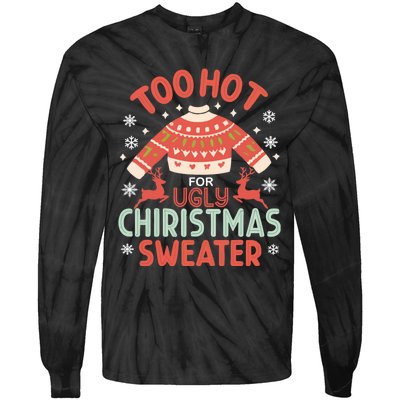 This Is My ItS Too Hot For Ugly Christmas Tie-Dye Long Sleeve Shirt