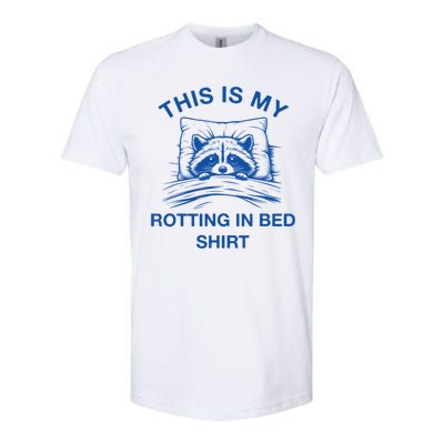 This Is My Rotting In Bed Funny Raccoon Meme Sarcastic Softstyle CVC T-Shirt