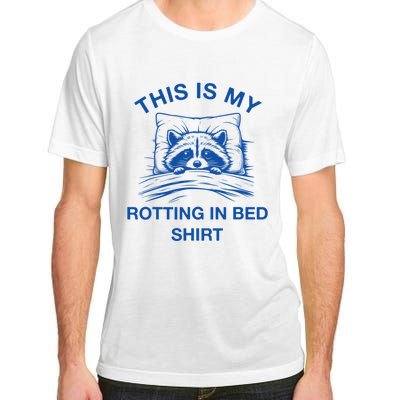 This Is My Rotting In Bed Funny Raccoon Meme Sarcastic Adult ChromaSoft Performance T-Shirt