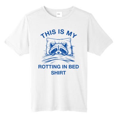 This Is My Rotting In Bed Funny Raccoon Meme Sarcastic Tall Fusion ChromaSoft Performance T-Shirt