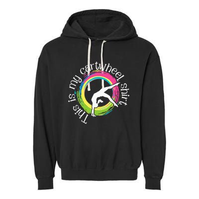 This Is My Cartwheel Gymnast Acrobatics Gymnastics Garment-Dyed Fleece Hoodie