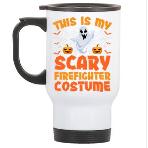 This Is My Scary Firefighter Costume Halloween Gift Stainless Steel Travel Mug