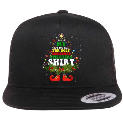 This Is My ItS Too Hot For Ugly Christmas Sweaters Matching Flat Bill Trucker Hat