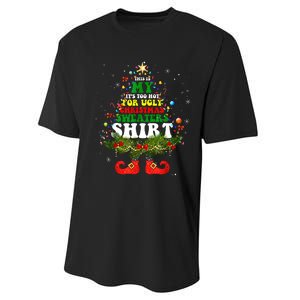 This Is My ItS Too Hot For Ugly Christmas Sweaters Matching Performance Sprint T-Shirt