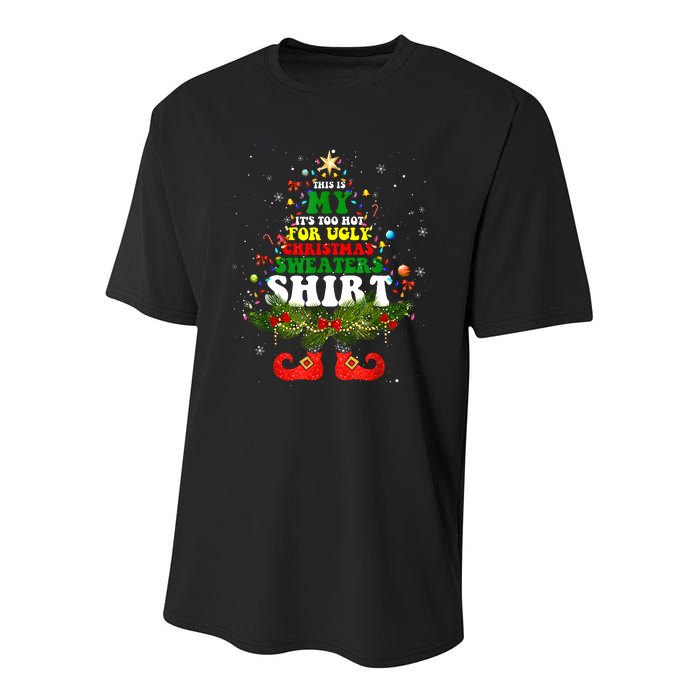 This Is My ItS Too Hot For Ugly Christmas Sweaters Matching Youth Performance Sprint T-Shirt