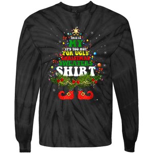 This Is My ItS Too Hot For Ugly Christmas Sweaters Matching Tie-Dye Long Sleeve Shirt