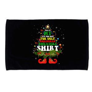 This Is My ItS Too Hot For Ugly Christmas Sweaters Matching Microfiber Hand Towel