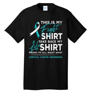 This Is My Fight Cervical Cancer Awareness White Teal Ribbon Tall T-Shirt