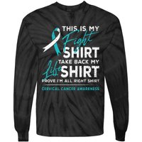 This Is My Fight Cervical Cancer Awareness White Teal Ribbon Tie-Dye Long Sleeve Shirt