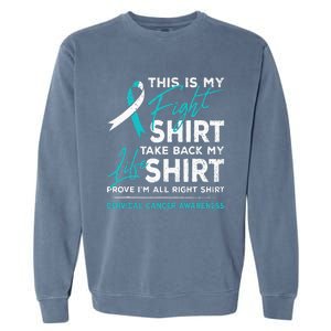 This Is My Fight Cervical Cancer Awareness White Teal Ribbon Garment-Dyed Sweatshirt